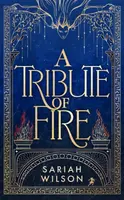 A Tribute of Fire - Sariah Wilson