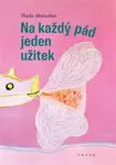 Na každý pád jeden užitek - Vlado Matuška