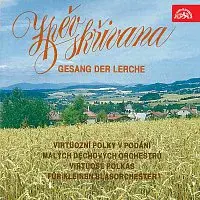 Různí interpreti – Zpěv skřivana Virtuózní polky