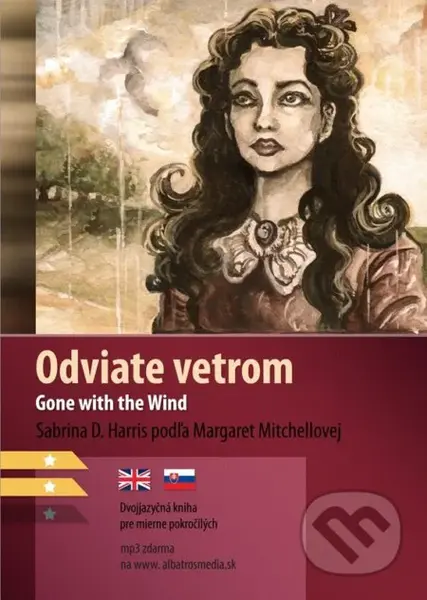 Gone with the Wind / Odviate vetrom (B1/B2) - Margaret Mitchell, Sabrina D. Harris, Karolína Wellartová (ilustrátor)