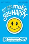 This Book Will (Help) Make You Happy - Reading Suzy