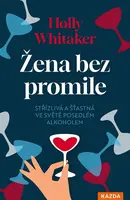 Žena bez promile - Holly Whitaker