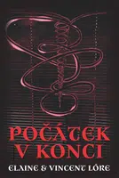 E-kniha: Počátek v konci od Lóre Elaine a Vincent
