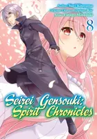 Seirei Gensouki: Spirit Chronicles (Manga): Volume 8 - Futago Minaduki, Yuri Shibamura, Mana Z.