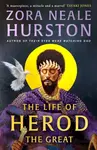 The Life of Herod the Great - Zora Neale Hurston
