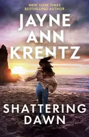 Shattering Dawn - Jayne Ann Krentzová