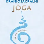 Kniha: Kraniosakrální jóga od Uhlířová Lucie