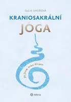 Kniha: Kraniosakrální jóga od Uhlířová Lucie