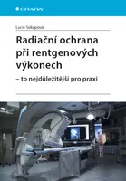 E-kniha: Radiační ochrana při rentgenových výkonech - to nejdůležitější pro praxi od Súkupová Lucie
