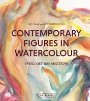 Contemporary Figures in Watercolour - Leo Crane, Roy Joseph Butler