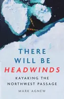 There Will Be Headwinds - Mark Agnew