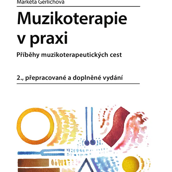 E-kniha: Muzikoterapie v praxi od Gerlichová Markéta