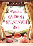 Kniha: Pojízdná čajovna splněných snů od Raisin Rebecca