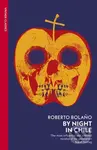 By Night in Chile - Roberto Bolano
