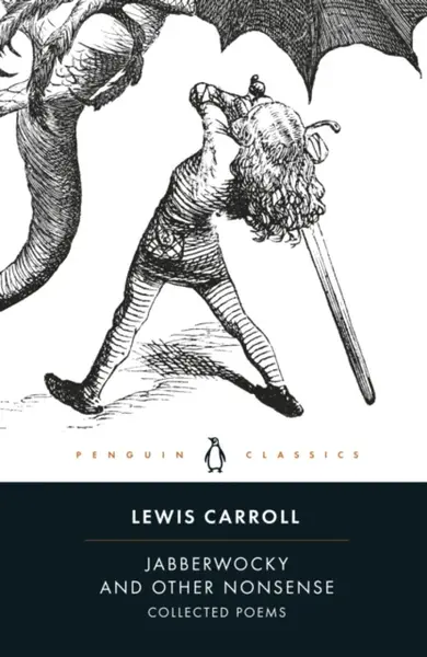 Jabberwocky and Other Nonsense - Lewis Carroll
