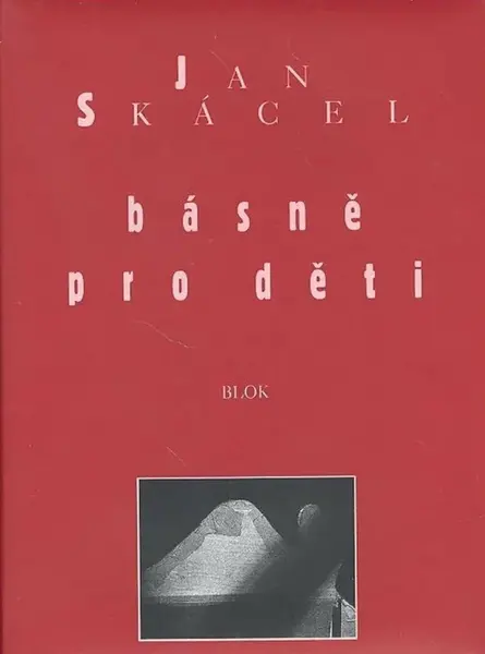 Básně pro děti - Jan Skácel