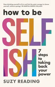 How to Be Selfish - Reading Suzy