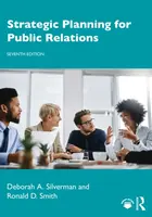 Strategic Planning for Public Relations - Deborah A.  Silverman, Ronald D.  Smith