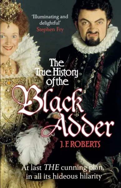 The True History of the Blackadder - J. F. Roberts