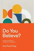 Do You Believe? - Paul David Tripp