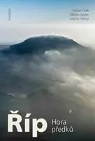 Říp - Hora předků - Václav Cílek, Martin Gojda, Martin Trefný