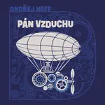 Pán vzduchu - Ondřej Neff - audiokniha