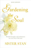 Gardening The Soul - Sister Stanislaus Kennedy