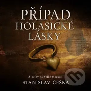 Případ holasické lásky - Stanislav Češka - audiokniha z kategorie Detektivky