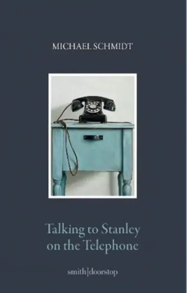 Talking to Stanley on the Telephone - Michael Schmidt