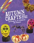 Autumn Crafts From Different Cultures - Megan Borgert-Spaniol