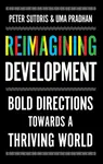 Reimagining Development - Peter Sutoris, Uma Pradhan