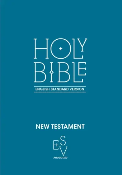 New Testament: English Standard Version (ESV) Anglicised - Collins Anglicised ESV Bibles