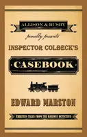 Inspector Colbeck's Casebook - Edward Marston