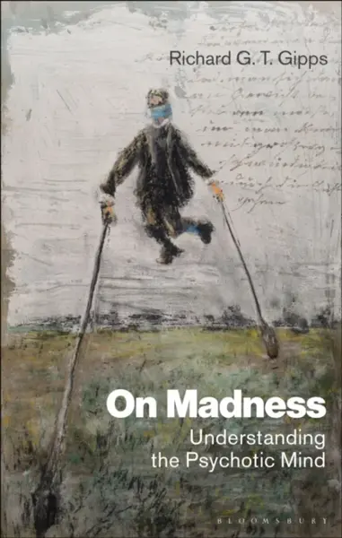 On Madness - Richard G. T.  Gipps