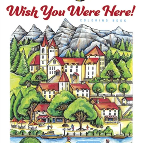 Creative Haven Wish You Were Here! Coloring Book - Teresa Goodridge