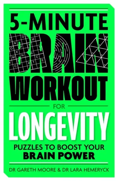 5-Minute Brain Workout for Longevity - Dr Gareth Moore, Lara Hemeryck