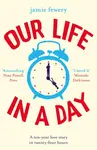 Our Life in a Day - Jamie Fewery