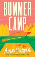 Bummer Camp - Ann Garvin