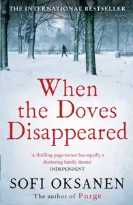 When the Doves Disappeared - Sofi Oksanen