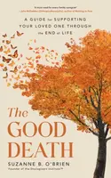 The Good Death - Suzanne B. Oâ€™Brien