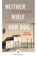Neither Wolf Nor Dog - Kent Nerburn