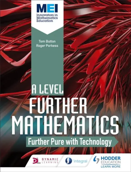 MEI Further Maths: Further Pure Maths with Technology - Tom Button