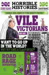 Vile Victorians - Terry Deary