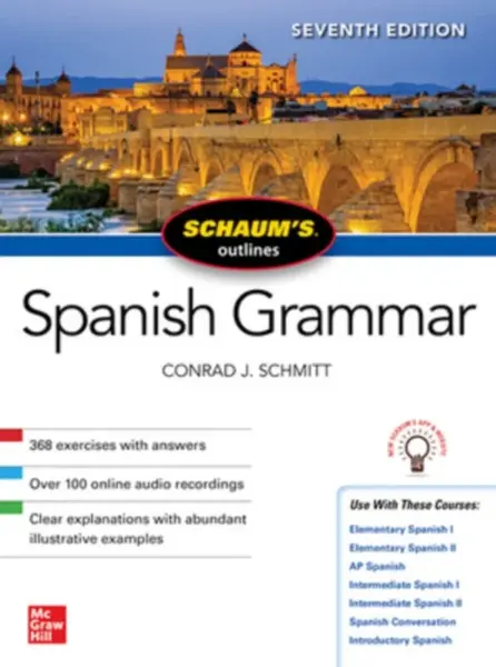 Schaum's Outline of Spanish Grammar, Seventh Edition - Conrad Schmitt