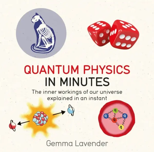 Quantum Physics in Minutes - Gemma Lavender