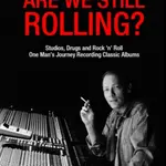 Are We Still Rolling? - Phill Brown
