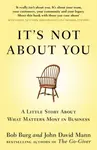 It's Not About You - John David Mann, Bob Burg