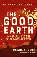 The Good Earth - Pearl S. Bucková