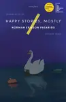 Happy Stories, Mostly - Norman Erikson Pasaribu