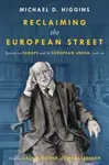Reclaiming the European Street - Michael D. Higgins